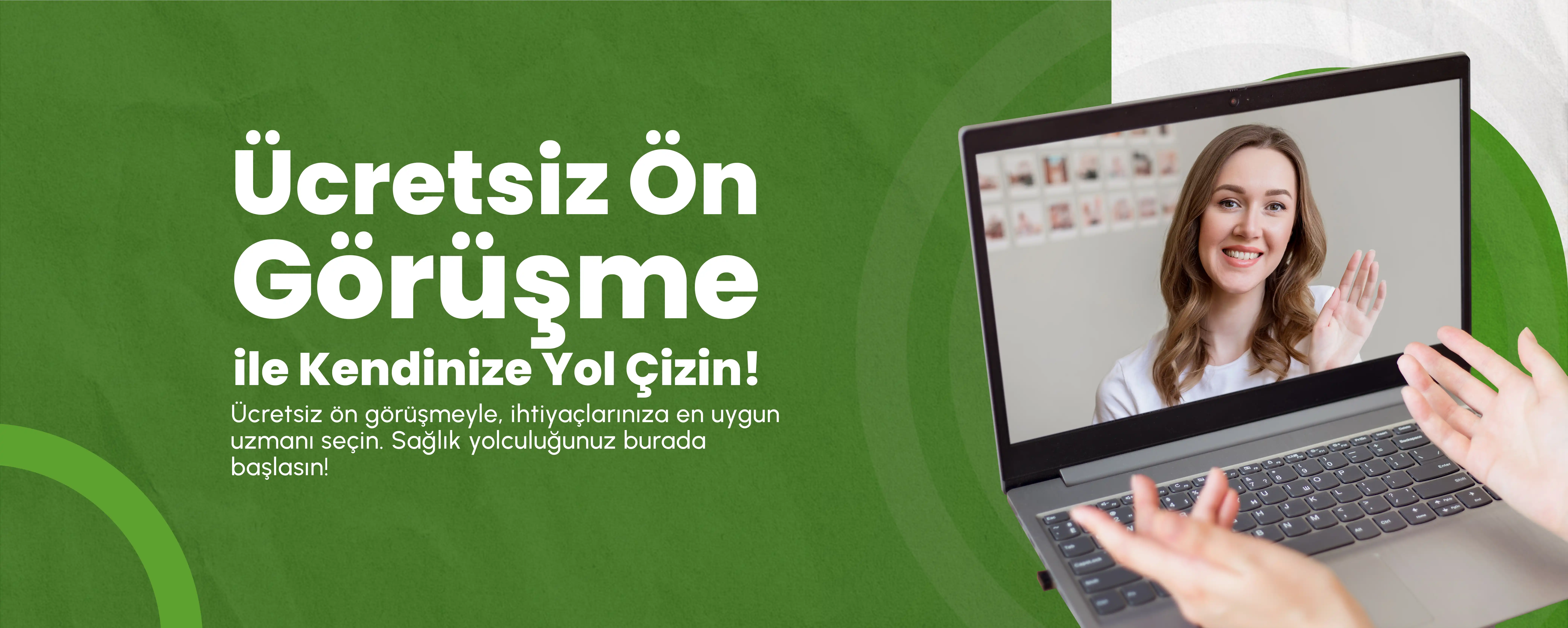 Ücretsiz Ön Görüşme