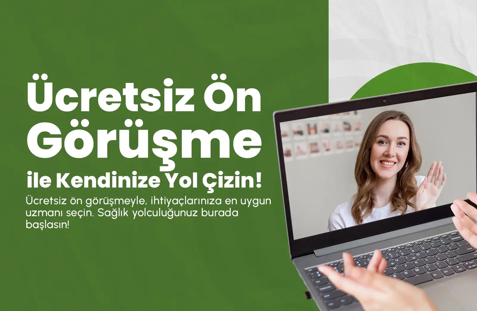 Ücretsiz Ön Görüşme